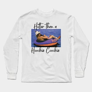 Hotter Than A Hoochie Coochie 90s Country Music Trendy Summer Long Sleeve T-Shirt